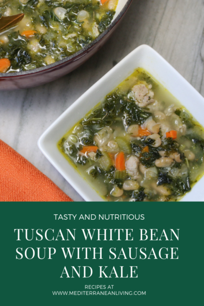 Tuscan White Bean Soup with Sausage and Kale Mediterranean Living