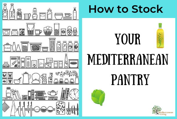 Mediterranean Diet Pantry Staples