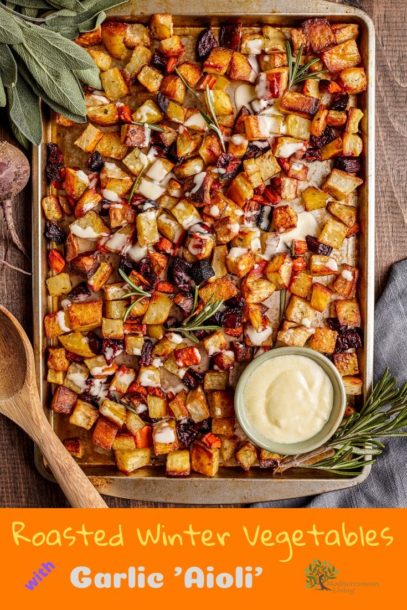 Roasted Winter Vegetables with Garlic 'Aioli' Pinterest