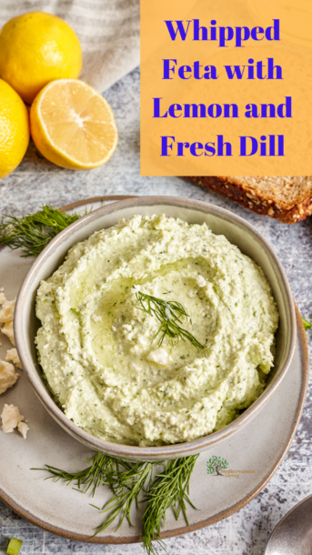 Whipped Feta with Lemon and Fresh Dill Pinterest