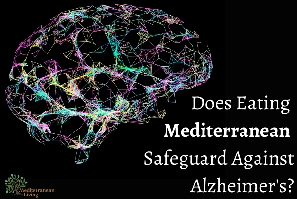 Does Eating Mediterranean Safeguard Against Alzheimer's?