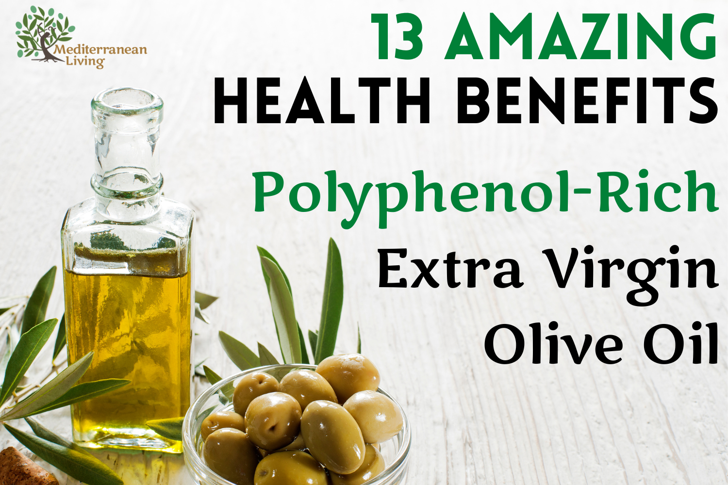 13 Amazing Health Benefits of Polyphenol-Rich Olive Oil