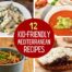 12 Kid Friendly Mediterranean Diet Recipes